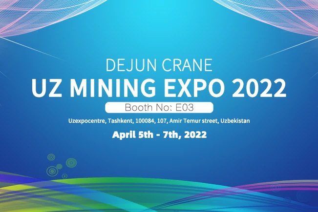 DeJun Cranes će prisustvovati Uz Mining Expo-2022